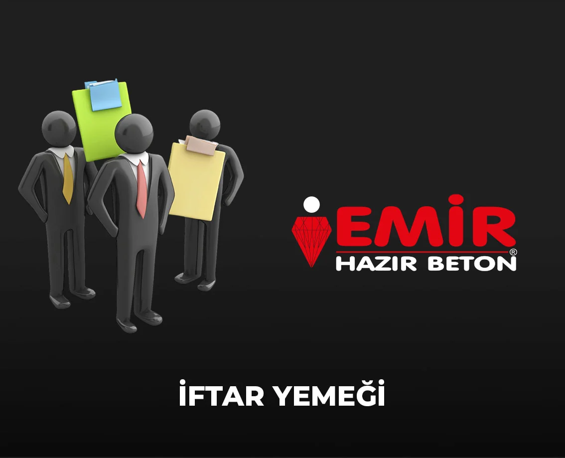 EMİR BETON - İFTAR YEMEĞİ organizasyon çalışması